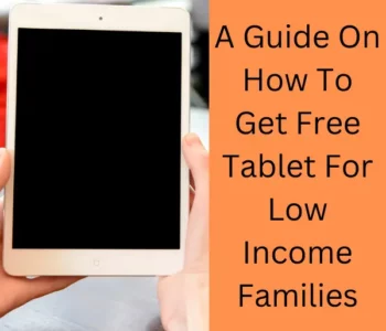 How To Get Free Tablet For Low Income Families