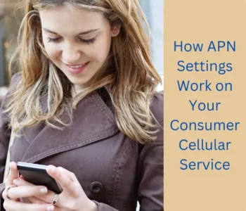 Consumer Cellular APN Settings
