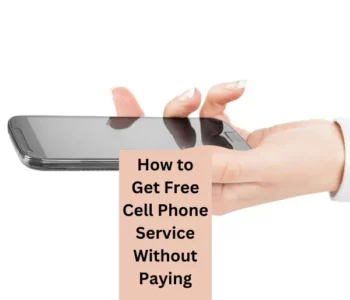 How to Get Free Cell Phone Service Without Paying