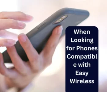 What Phones Are Compatible With Easy Wireless