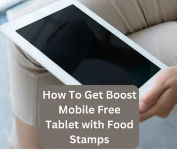 Boost Mobile Free Tablet with Food Stamps