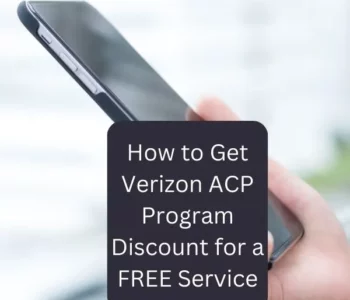 How to Get Verizon ACP Program Discount for a FREE Service