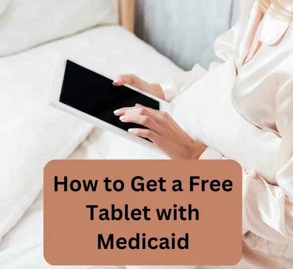 How to Get a Free Tablet with Medicaid
