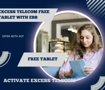 How to Get Excess Telecom Free Tablet